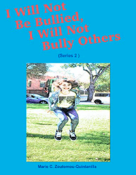 I Will Note Bullied, I Will Not Bully Others Book Cover